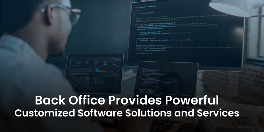 Back Office Provides Powerful, Customized Software Solutions and Services