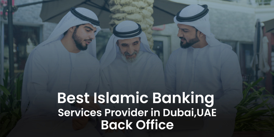 Best Islamic Banking Services Provider in Dubai, UAE