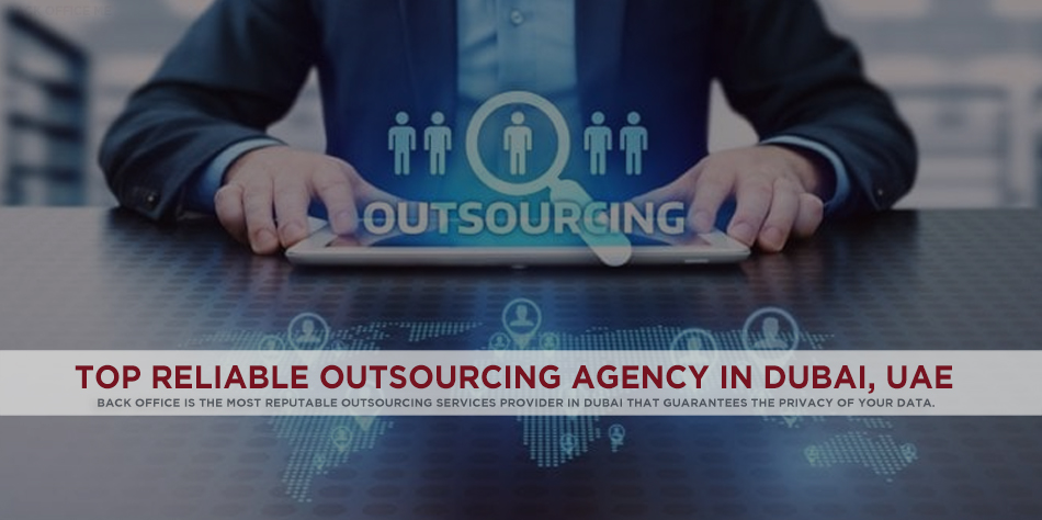 Top Reliable Outsourcing Agency in Dubai, UAE