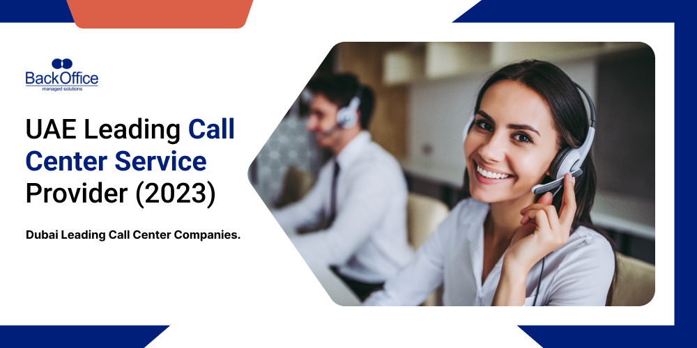 Back Office UAE Leading Call Center Services Provider (2023)