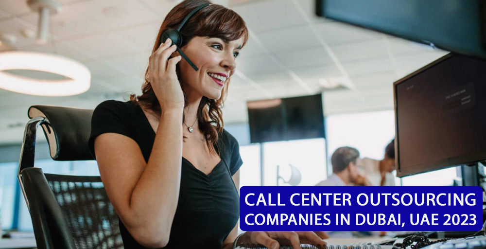 Call Center Outsourcing Companies in Dubai, UAE 2023