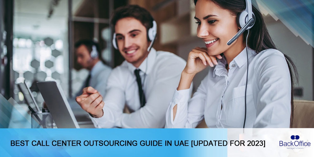 Best Call Center Outsourcing Guide In UAE [Updated For 2023]