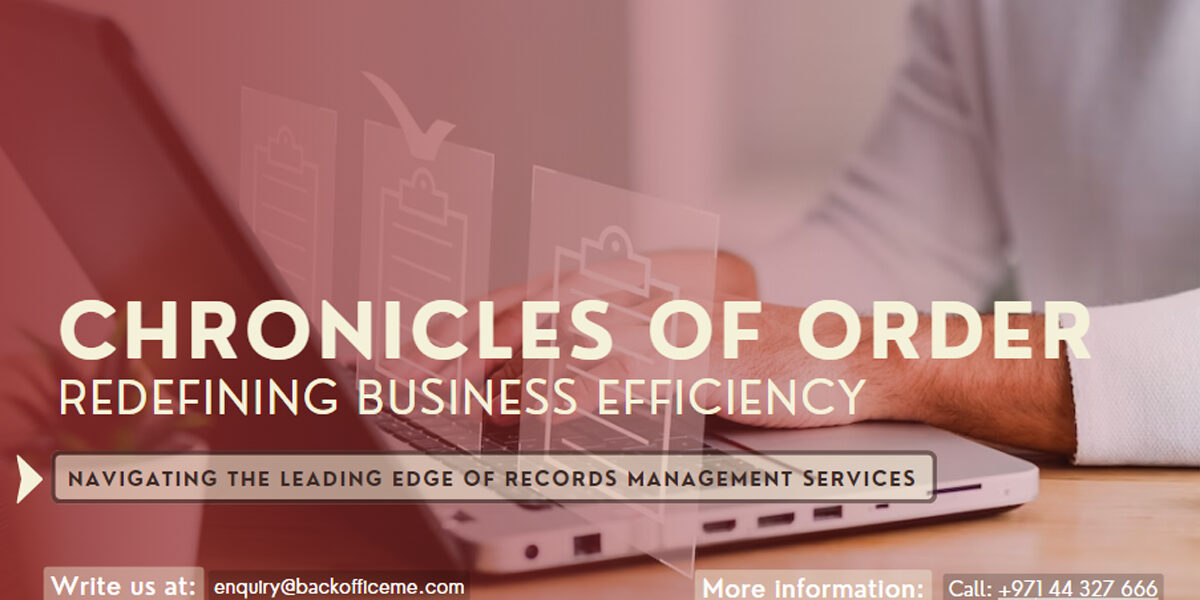 Redefining Business Efficiency with Leading Records Management Services in Dubai