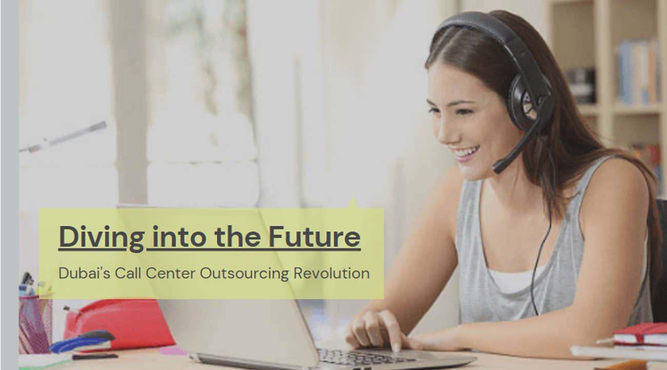 Dubai's Call Center Outsourcing Revolution